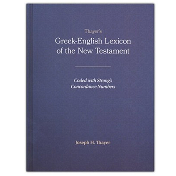 Thayer's Greek-English Lexicon of the New Testament