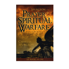 Spurgeon on Prayer & Spiritual Warfare