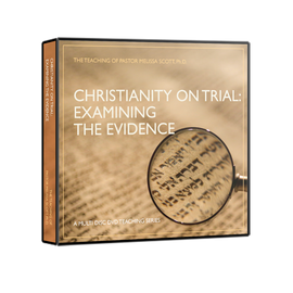 Christianity On Trial: Examining The Evidence