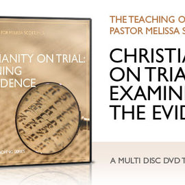 Christianity On Trial: Examining The Evidence