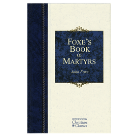 Foxe's Book of Martyrs