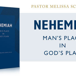 Nehemiah: Man's Place in God's Plan