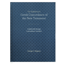 The Englishman's Greek Concordance of the New Testament