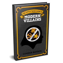 The Tuttle Twins Guide to Modern Villains