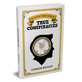 The Tuttle Twins Guide to True Conspiracies