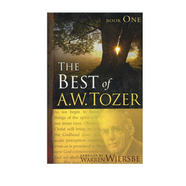 The Best of AW Tozer, Book One