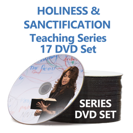 Understanding Holiness and Sanctification 17 DVD Set