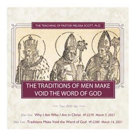 The Traditions of Men Make Void the Word of God 2 DVD Set