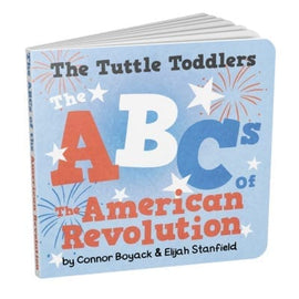 The Tuttle Toddlers ABCs of the American Revolution