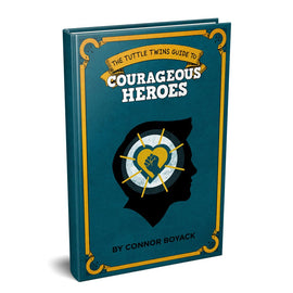 The Tuttle Twins Guide to Courageous Heroes