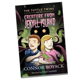 The Tuttle Twins and the Creature from Jekyll Island (#3)