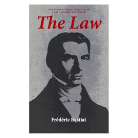 The Law ~ by Frederic Bastiat