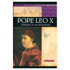 Pope Leo X, Opponent of the Reformation